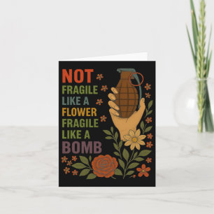 Not Fragile Like A Flower Fragile Like A Bomb Femi Card