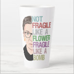 Not Fragile Like a Flower Fragile Like a Bomb Latte Mug<br><div class="desc">Not Fragile Like a Flower Fragile Like a Bomb , for RBG Womens Rights Activists & Feminists who Love Ruth Bader Ginsburg - Bella , not like a flower, Notorious RBG, Ruth Bader Ginsburg, R.B.G , Ruth Bader Ginsberg , RGB , Queen Crown Supreme Court, Ruth Bader Ginsburg, ruth bader,...</div>