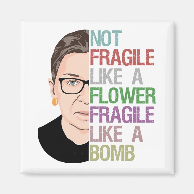Not Fragile Like a Flower Fragile Like a Bomb Magnet (Front)