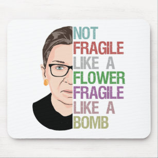 Not Fragile Like a Flower Fragile Like a Bomb Mouse Pad