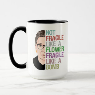 Not Fragile Like a Flower Fragile Like a Bomb Mug