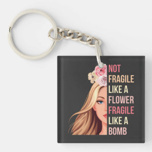Not Fragile Like a Flower Fragile Like a Bomb RBG Keychain