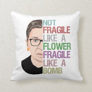 Not Fragile Like a Flower Fragile Like a Bomb Throw Pillow