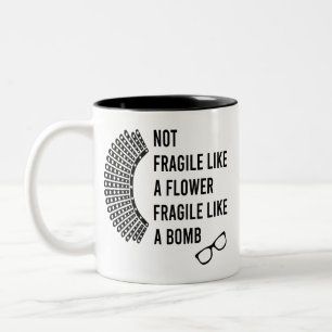 Not Fragile Like a Flower, Fragile Like a Bomb Two-Tone Coffee Mug