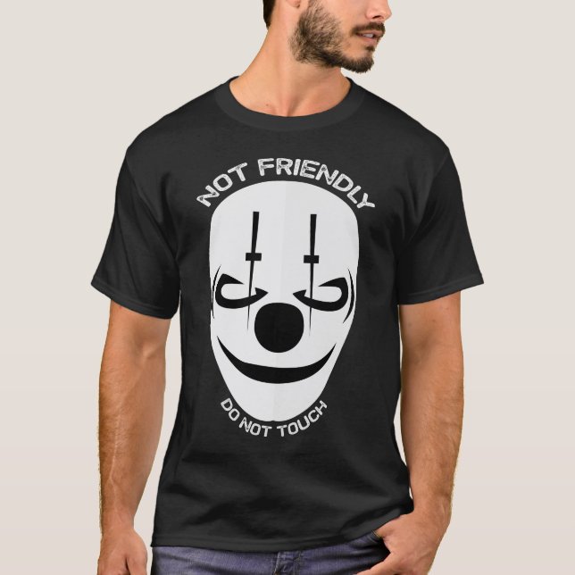 Not Friendly Do Not Touch T-Shirt (Front)