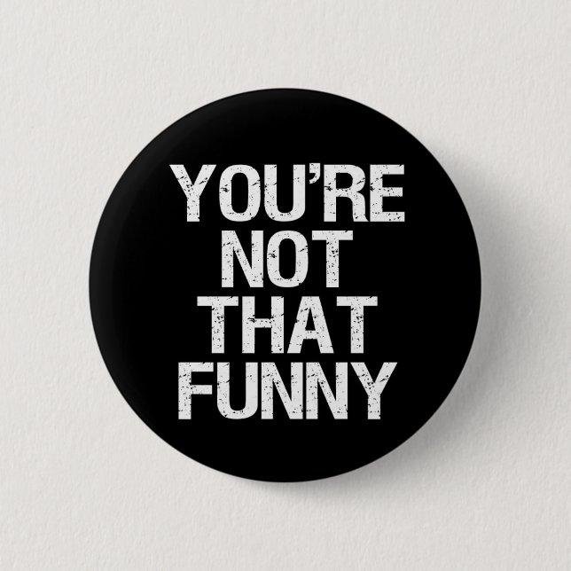 Not Funny - button (Front)