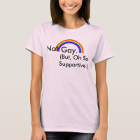 Not Gay. But, Oh So Supportive.
