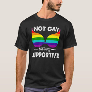Not Gay But Very Supportive LGBT Straight Bra Meme T-Shirt