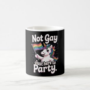 Not Gay Just Here To Party LGBTQ Gay Pride Ally Coffee Mug