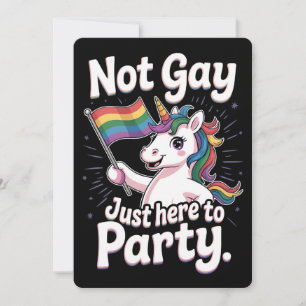 Not Gay Just Here To Party LGBTQ Gay Pride Ally Invitation