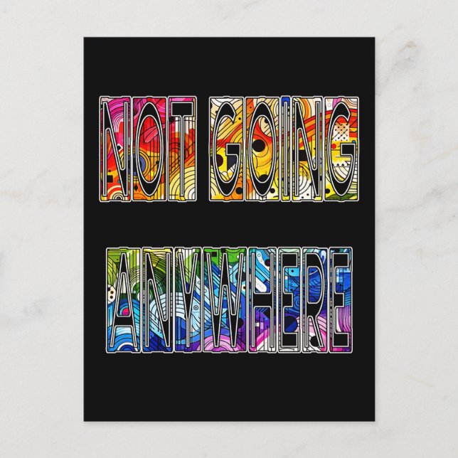 Not Going Anywhere - LGBTQIA+ Pride Postcard (Front)