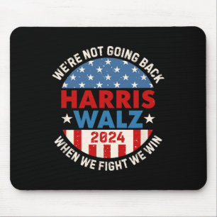 Not Going Back Harris 2024 W 2024 Vote Harris Walt Mouse Pad