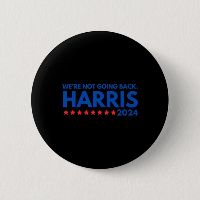 Not Going Back Kamala Harris 2024 Design  2 Inch Round Button (Front)