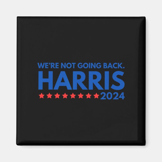 Not Going Back Kamala Harris 2024 Design  Magnet (Front)