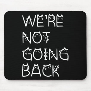 Not Going Back Kamala Harris Cat Lettering 2024  Mouse Pad