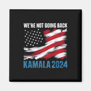Not Going Back Kamala Harris For President 2024  Magnet