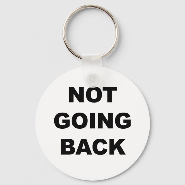 NOT GOING BACK KEYCHAIN (Front)