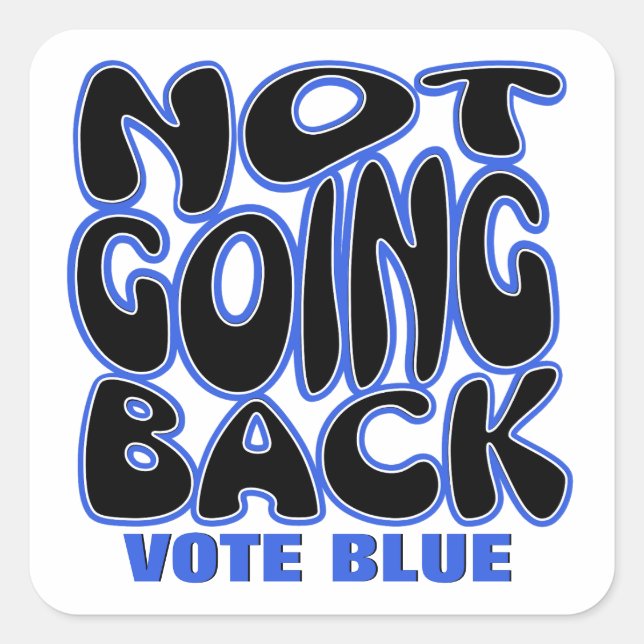 NOT GOING BACK SQUARE STICKER (Front)