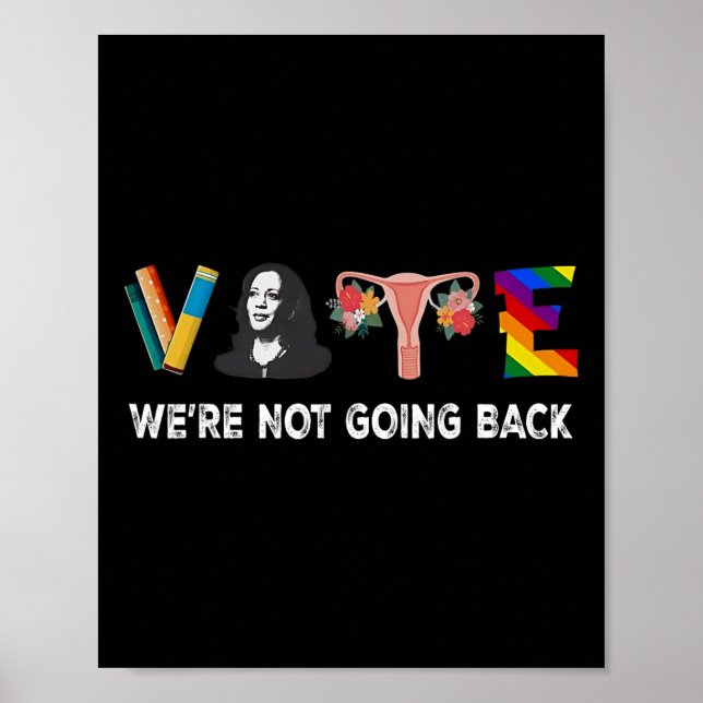 Not Going Back Vote For 2024 President Kamala Harr Poster (Front)