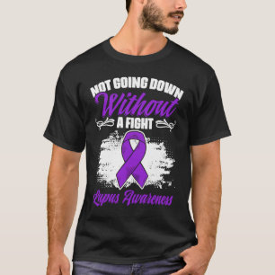 Not Going Down  Lupus Purple Ribbon Lupus Awarenes T-Shirt