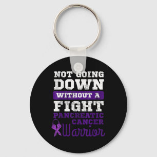 Not Going Down Without A Fight Pancreatic Cancer Keychain