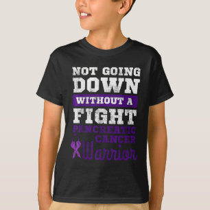Not Going Down Without A Fight Pancreatic Cancer T-Shirt