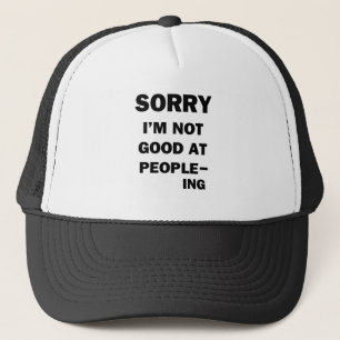 Not Good at People - Ing Trucker Hat