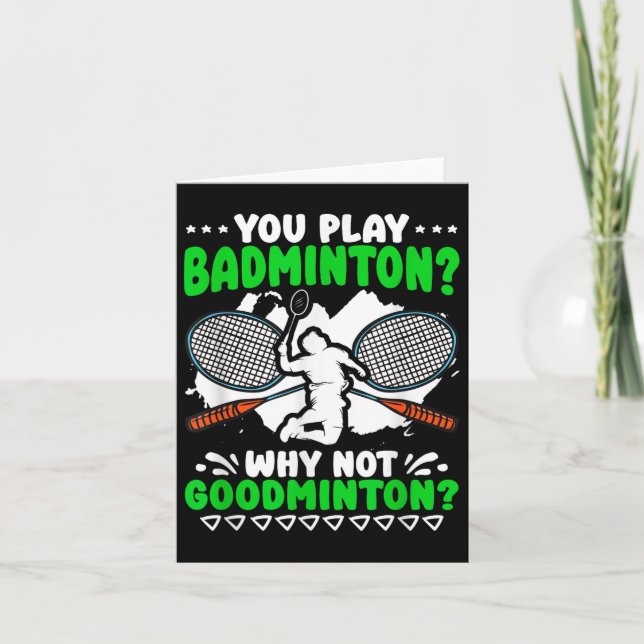 Not Goodminton Racket Shuttle Hobby Badminton Play Card (Front)