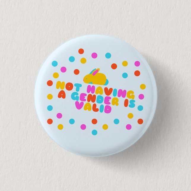 Not Having a Gender is Valid 1 Inch Round Button (Front)