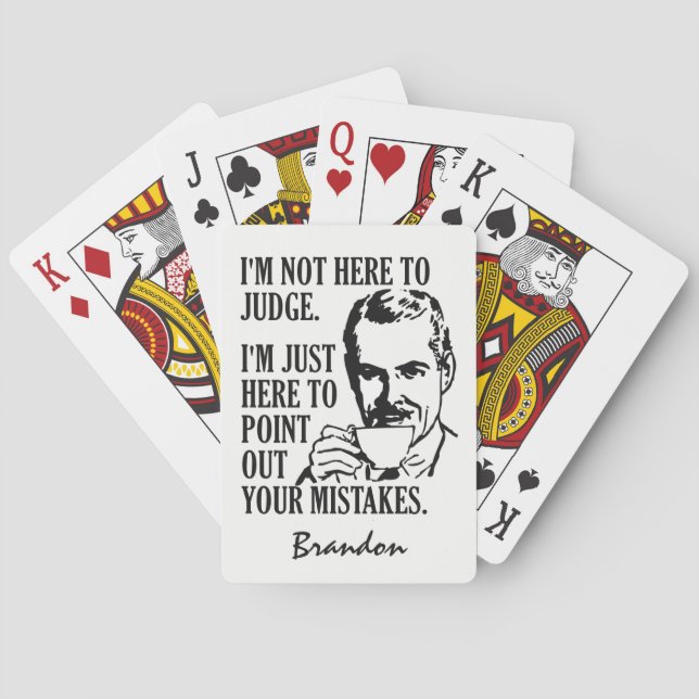 “Not Here To Judge” custom name playing cards (Back)