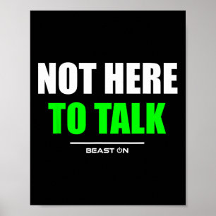 Not Here To Talk Gym Fitness Workout Bodybuilding Poster