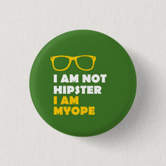 Not Hipster 1 Inch Round Button