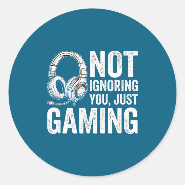 Not Ignoring You Gaming Headset Graphic Video Game Classic Round Sticker (Front)