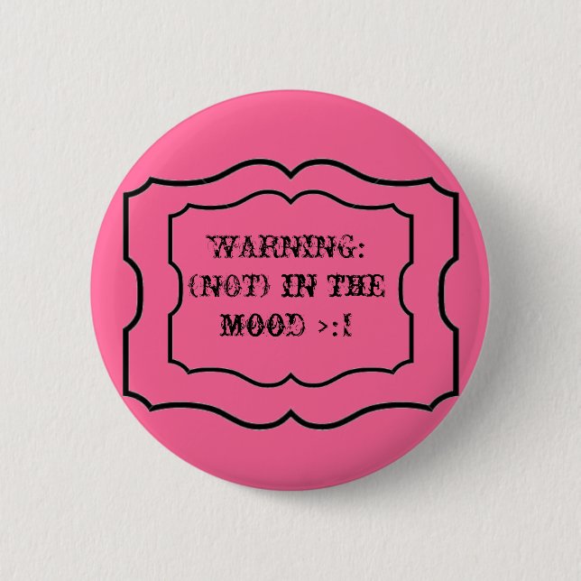 Not in the mood button (Front)