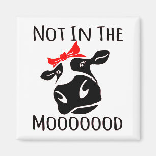 Not In The Mood Farm Attitude Funny Cow Magnet