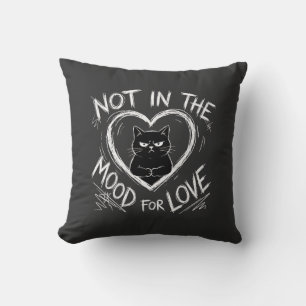 Not In The Mood For Love Grumpy Cat Sarcastic Throw Pillow