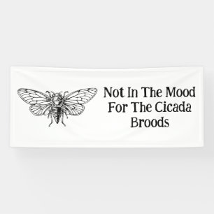 Not In The Mood For The Cicada Broods Banner