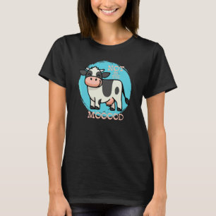 Not In The Mood Men Women Farm Animal Cow T-Shirt