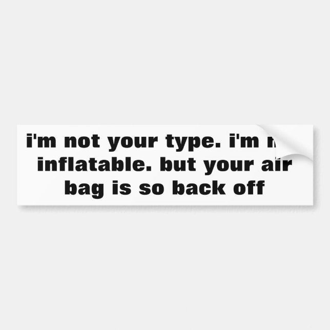 Not Inflatable But Air Bag Is Back Off Bumper Sticker (Front)