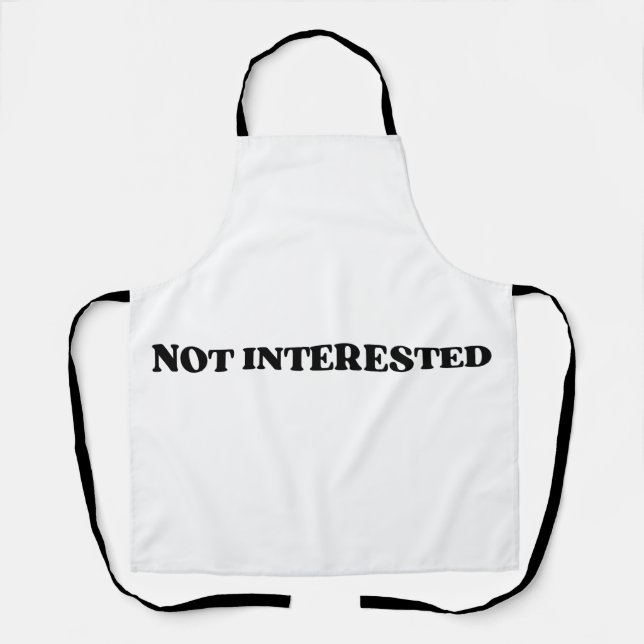 Not Interested Retro Typographic Embroidered  Apron (Front)