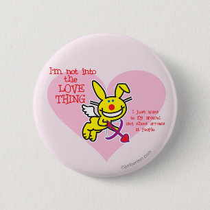 Not Into The Love Thing 2 Inch Round Button