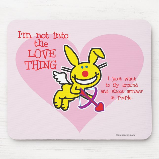 Not Into The Love Thing Mouse Pad (Front)