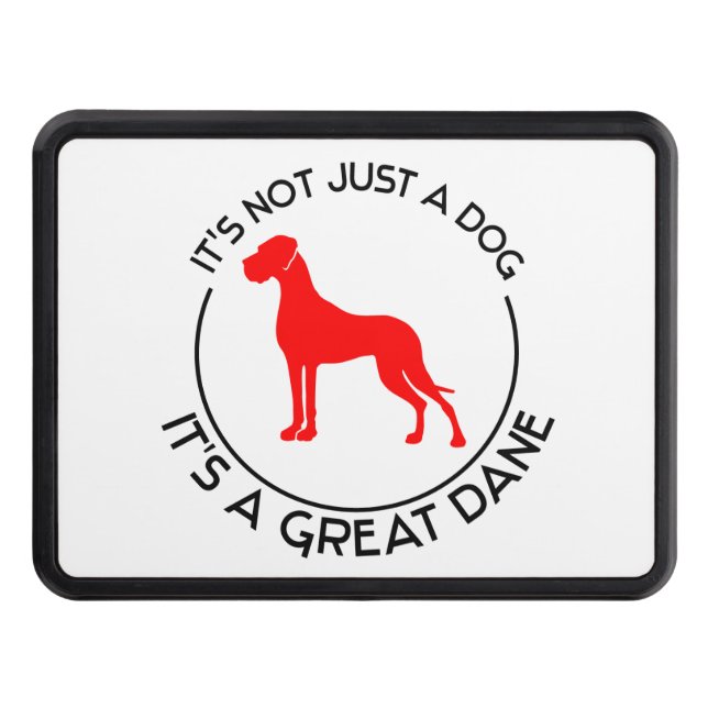 Not just a Dog, a Great DAne Trailer Hitch Cover (Front)