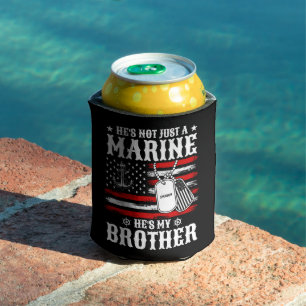 Not Just A Marine He's My Brother Patriotic Funny Can Cooler