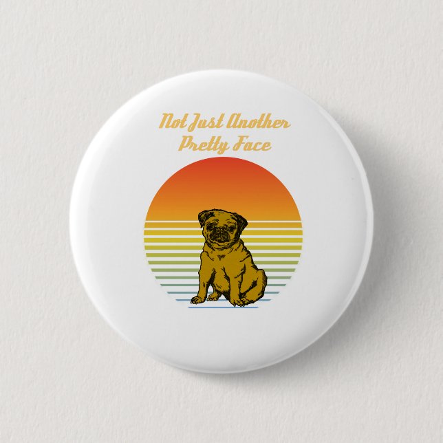 not just another pretty face pug 2 inch round button (Front)