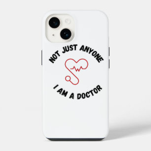 Not Just Anyone – I Am a Doctor iPhone Case