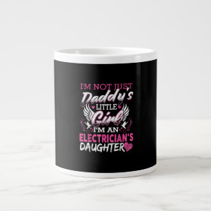 Not Just Daddy Little Girl I'm An Electrician Gift Large Coffee Mug