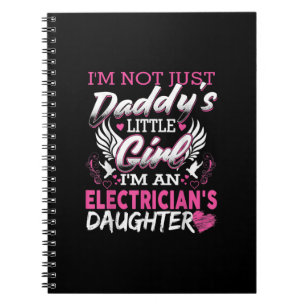 Not Just Daddy Little Girl I'm An Electrician Gift Notebook