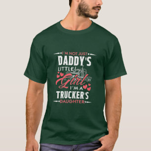 Not just Daddy's Girl i'm a Trucker's Daughter gif T-Shirt