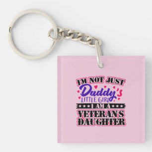 Not Just Daddy's Girl - Veteran's Daughter Keychain